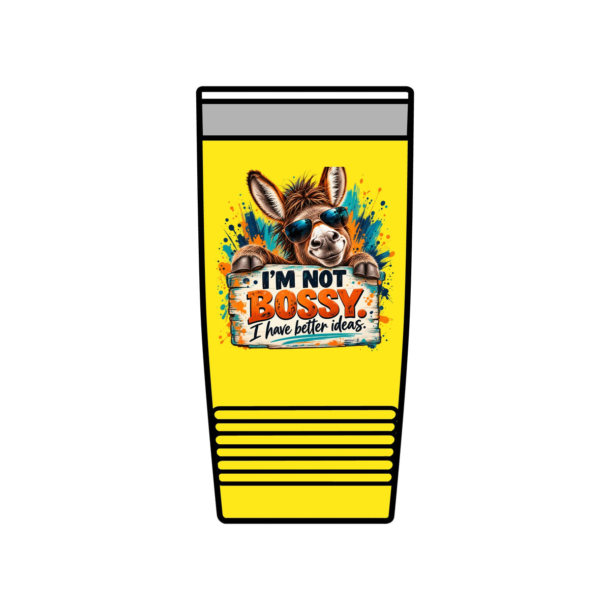 I’m Not Bossy, I Have Better Ideas | Funny Donkey 20oz Insulated Tumbler